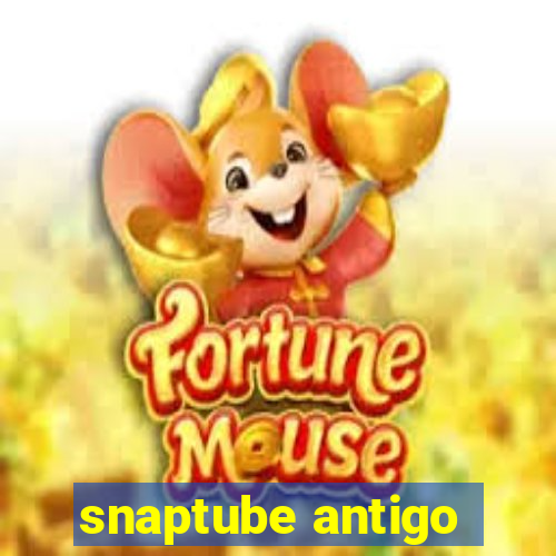 snaptube antigo